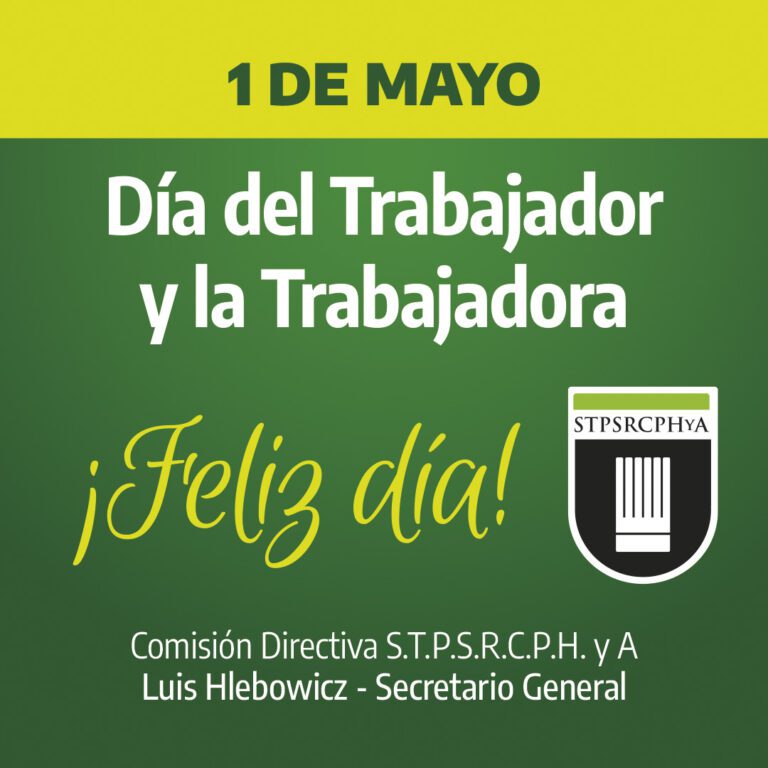 1 de Mayo – Dia del Trabajador y La Trabajadora